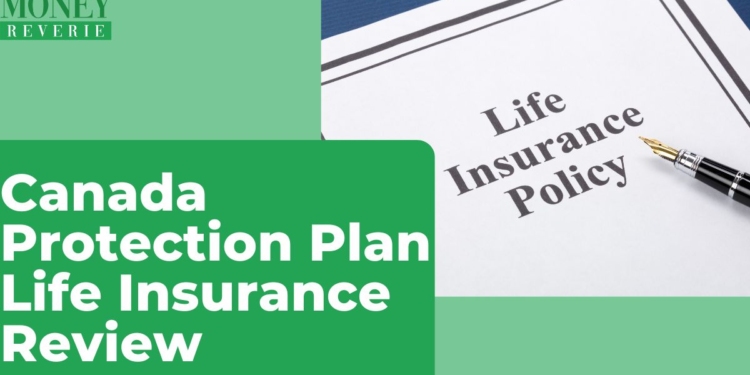 Canada Protection Plan Life Insurance Review (Updated 2024)